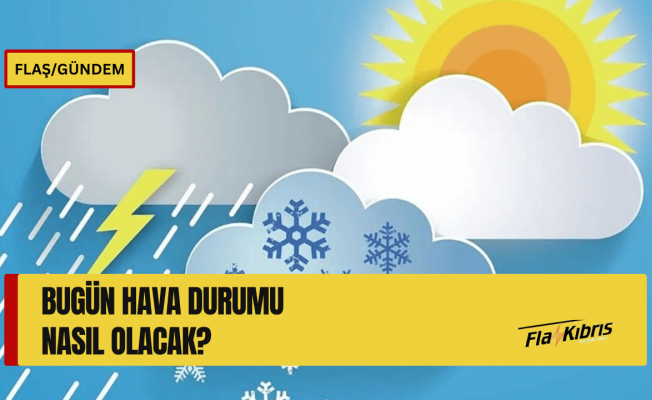 Bayramın ilk günü hava nasıl olacak