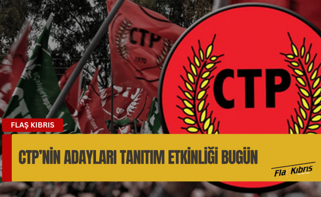 CTP'nin Lefkoşa ve Girne adayları bugün tanıtılacak