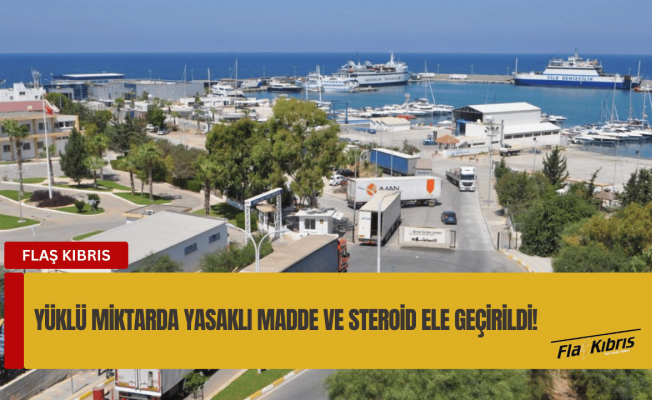 Girne Turizm Limanı’nda yüklü miktarda yasaklı madde ve steroid ele geçirildi!