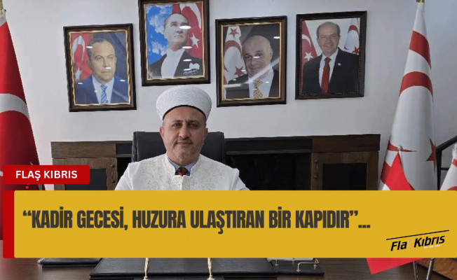 Hakan Moral, Kadir Gecesi dolayısıyla mesaj yayımladı