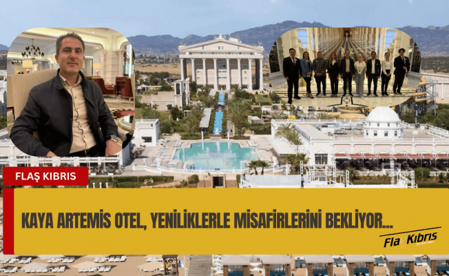 Kaya Artemis Otel'de 2025 Yaz Sezonuna Hazırlık ve Turizmde Yeni Adımlar