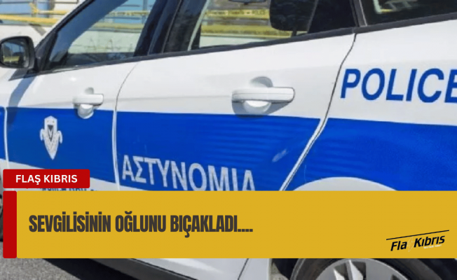 Limasol’da partnerinin 17 yaşındaki oğlunu bıçaklayan şahıs tutuklandı
