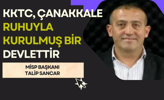 MİSP Başkanı Talip Sancar Çanakkale Zaferi'nin 110. Yılını Kutladı MİSP Başkanı Talip Sancar Çanakkale Zaferi'nin 110. Yılını Kutladı