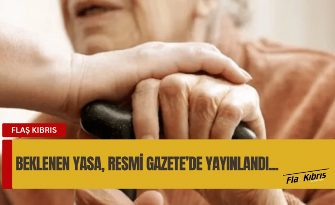 Özel Bakım Merkezleri ile Özel Huzurevleri Yasa Tasarısı halkın bilgisine sunuldu