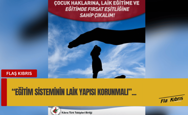 Tabipler Birliği: Eğitim sisteminin laik yapısı korunmalı