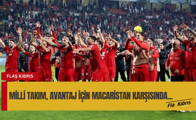 Türkiye A Milli Futbol Takımı, Macaristan karşısında avantaj peşinde