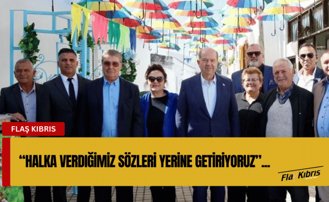 Üstel: Halka verdiğimiz sözleri yerine getiriyoruz