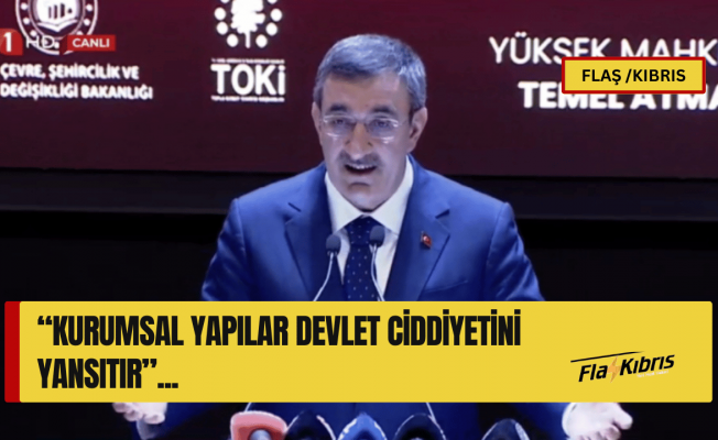 Cevdet Yılmaz: “KKTC’nin kurumsal yapısı güçleniyor”