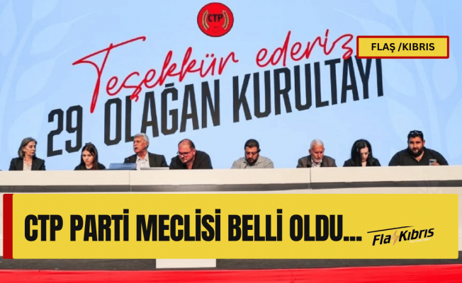 CTP Kurultayı sona erdi, Parti Meclisi belli oldu