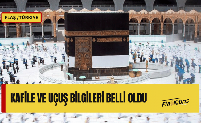 Hacı adaylarının kafile ve uçuş bilgileri belli oldu