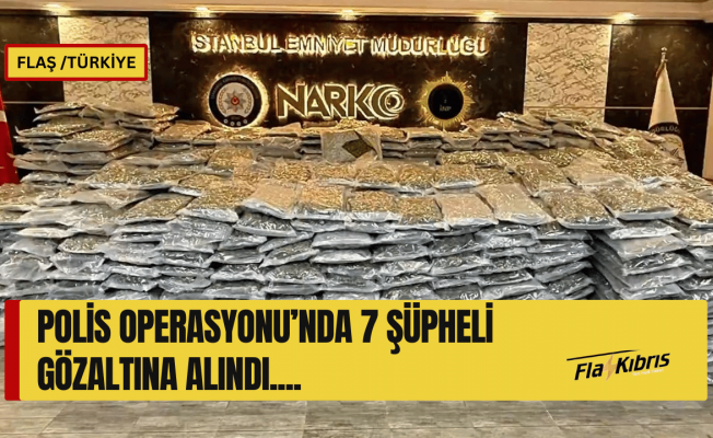 İstanbul'da 880 kg uyuşturucu madde ele geçirildi