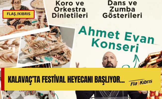 Kalavaç Kültür ve Sanat Festivali yarın