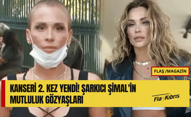 Kanseri yenmişti! Şimal'den duygusal paylaşım