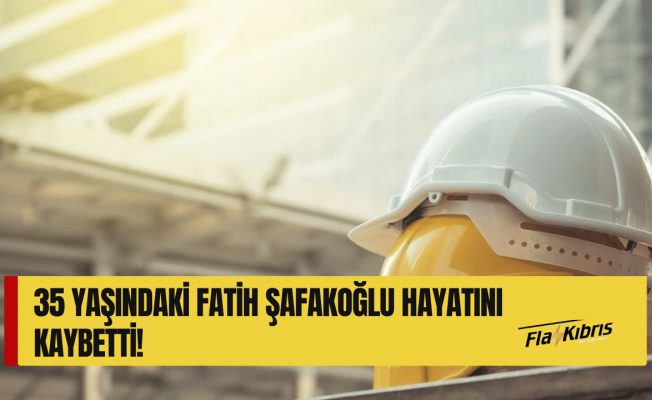 Taşkent’teki iş kazasında 35 yaşındaki Fatih Şafakoğlu hayatını kaybetti!