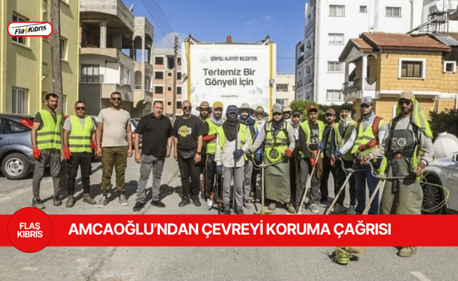 Amcaoğlu: 2025 temizlik kampanyamız tüm hızıyla devam ediyor!