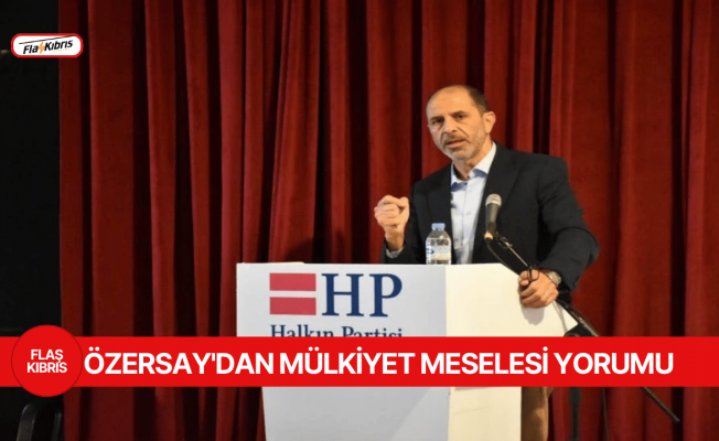 Özersay: Mal sahibinin hakkı varken vasi atadılar, bu hak gaspıdır