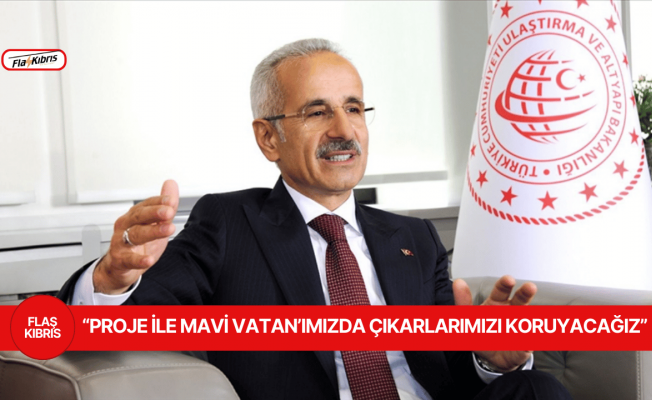 Uraloğlu açıkladı: ‘Doğu Akdeniz Gemi Trafiği Hizmetleri Projesi’ hayata geçiriliyor