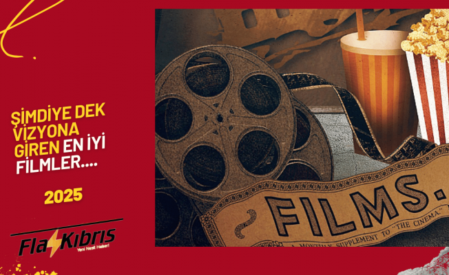 2025 yılında şimdiye dek vizyona giren en iyi filmler
