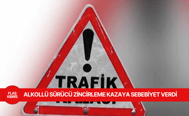 Gazimağusa’da 348 miligram alkollü sürücü zincirleme trafik kazası yaptı