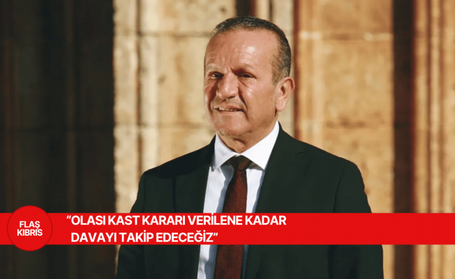 Ataoğlu: Olası kast kararı verilene kadar davayı takip edeceğiz