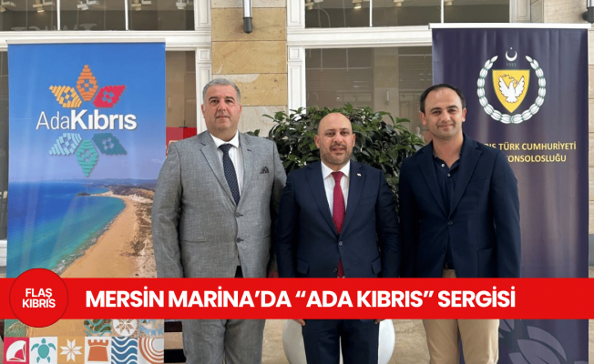 KKTC, Mersin Marina’da “Ada Kıbrıs” Sergisiyle Tanıtım Atağında 