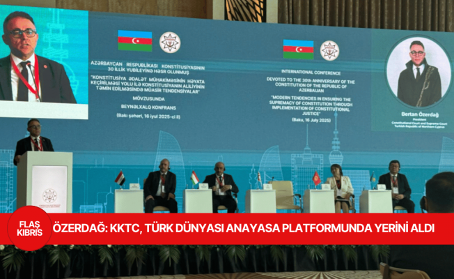 KKTC, Türk Dünyası Anayasa Yargısı Konferansı’na gözlemci üye olarak katıldı