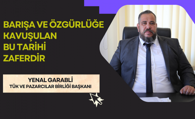 TÜK Başkanı Yenal Garabli’den 20 Temmuz Mesajı