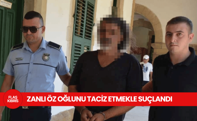 16 yaşından küçük öz oğlunu taciz etmekle itham edildi: Zanlı suçlamaları kabul etmedi