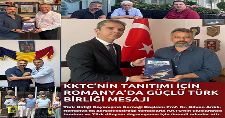 KKTC’nin tanıtımı için Romanya’da güçlü Türk birliği mesajı