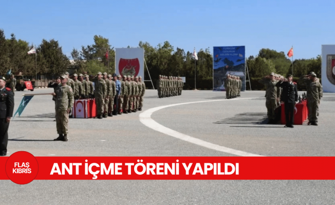 GKK’da Ant İçme Töreni yapıldı