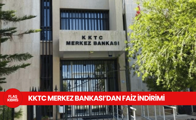 KKTC Merkez Bankası’dan 200 Baz Puanlık Faiz İndirimi
