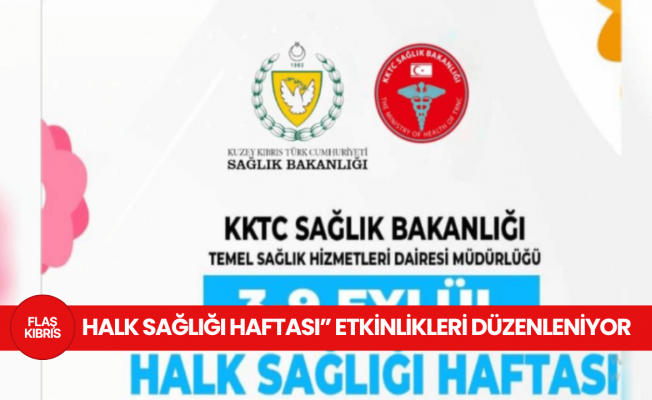 Sağlık Bakanlığı “Halk Sağlığı Haftası” etkinlikleri düzenliyor
