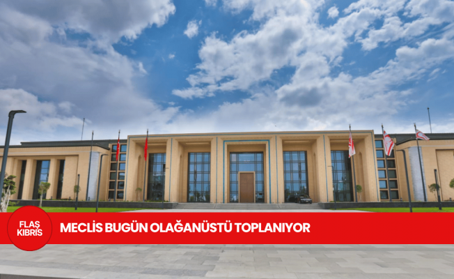 Meclis bugün olağanüstü toplanıyor…Gündem, “Kıbrıs Sorununa İki Devletli Çözüm Konusunda Karar Önerisi”