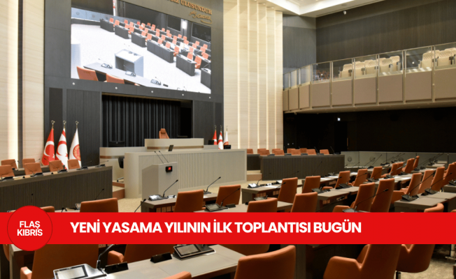 Meclis’te yeni yasama yılının ilk toplantısı bugün