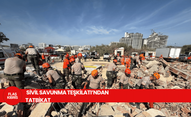 Sivil Savunma Teşkilatı’ndan tatbikat