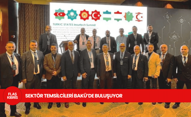 Türk Devletleri sigorta sektörleri Bakü’de buluşuyor