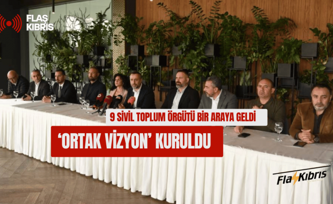9 sivil toplum örgütü bir araya geldi