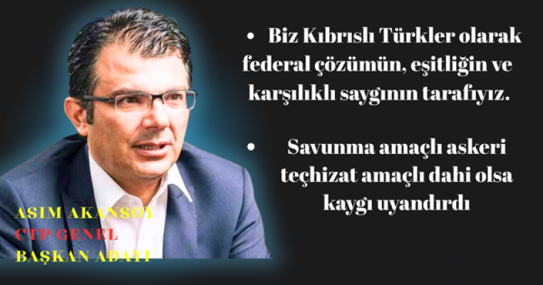 Akansoy: Kıbrıs’ın geleceği silahlanmada değil ortak refahta şekillenmelidir