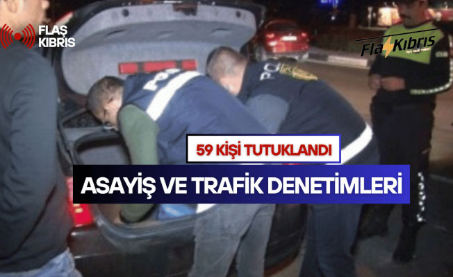 Bin 482 kişiye yasal işlem uygulandı, 59 kişi tutuklandı