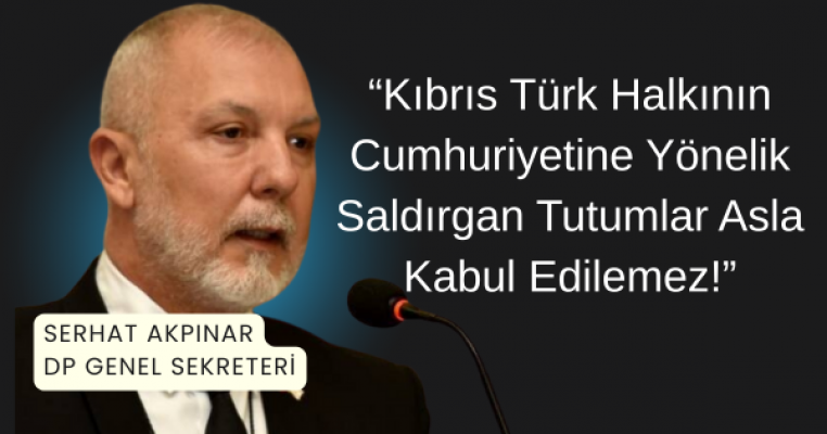 DP’den Güney Kıbrıs’a Sert Tepki: “Nefretle Barış İnşa Edilemez”