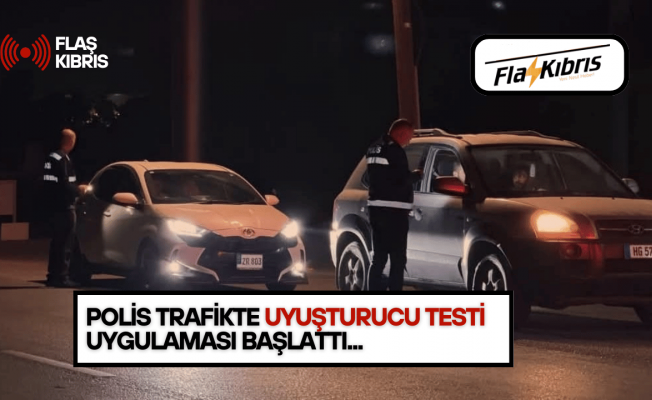 Polis trafikte uyuşturucu testi uygulamasını başlattı