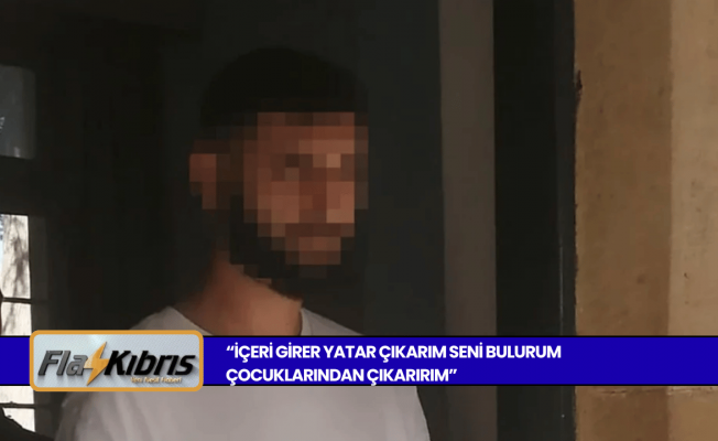 Polise darp ve tehdit… “İçeri girer yatar çıkarım seni bulurum çocuklarından çıkarırım”