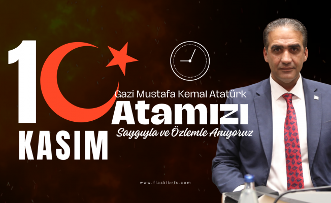 Sadık Gardiyanoğlu: Atatürk’ün Mirası, Kıbrıs Türk Halkının Yol Haritasıdır