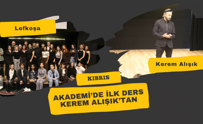 Sadri Alışık Kültür Merkezi Kıbrıs Akademi Perdelerini Açtı