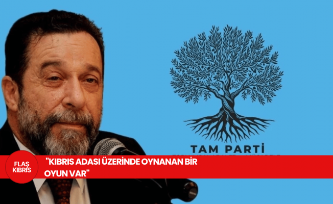 Serdar Denktaş: Kıbrıs adası üzerinde oynanan bir oyun var