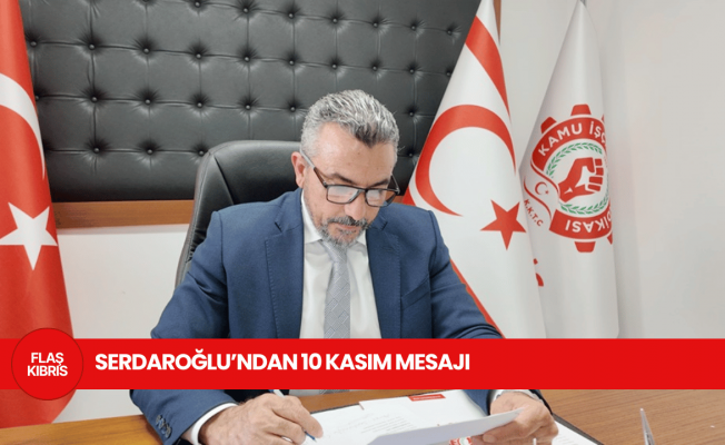 Serdaroğlu: “Atatürk’ün Çağdaş Uygarlık Yolunda İlerlemek En Büyük Sorumluluğumuzdur”