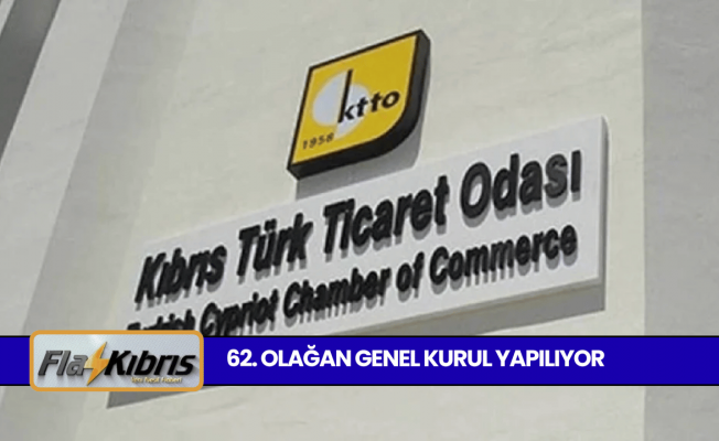 Ticaret Odası’nın 62. Olağan Genel Kurulu yapılıyor