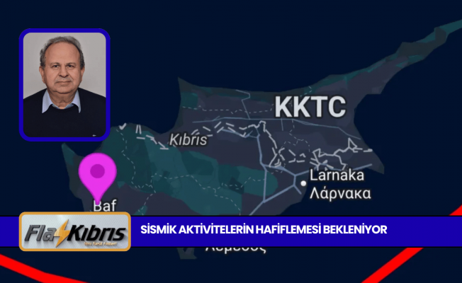 Yarından itibaren sismik aktivitelerin hafiflemesi bekleniyor