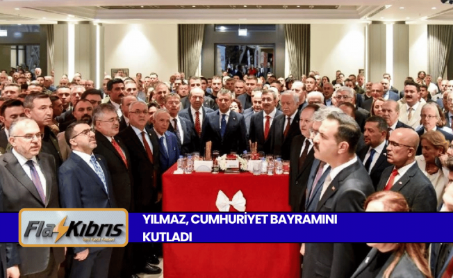 Yılmaz: Tüm Kıbrıs Türkü kardeşlerimin Cumhuriyet Bayramı’nı en içten duygularımla tebrik ediyorum