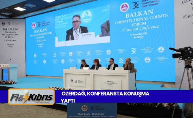 Yüksek Mahkeme Başkanı Özerdağ, Balkan Anayasa Mahkemeleri Forumu’na katıldı